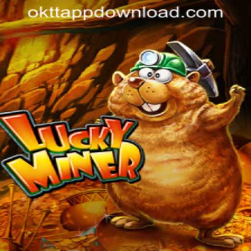 Discovering LuckyMiner: Explore the Thrills of OKTT APP DOWNLOAD